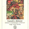 Fumetti e dintorni - Editori e illustratori a Firenze negli anni trenta di Lambroni ed. Pontecorboli