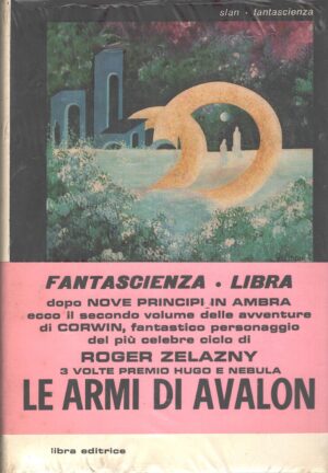 Le armi di Avalon. di Zelazny, Roger - Slan Fantascienza n. 44 ed. Libra