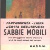 Sabbie mobili di Brunner, John - Slan Fantascienza n. 37 ed. Libra