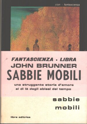 Sabbie mobili di Brunner, John - Slan Fantascienza n. 37 ed. Libra