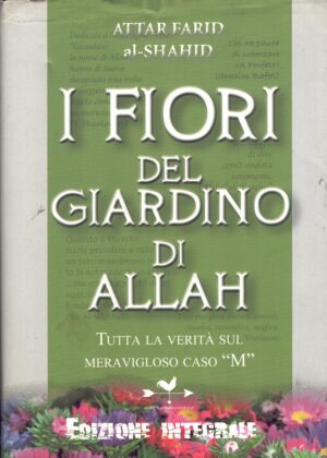 I fiori del giardino di Allah di Attar Farid Al-Shahid ed. Anordest