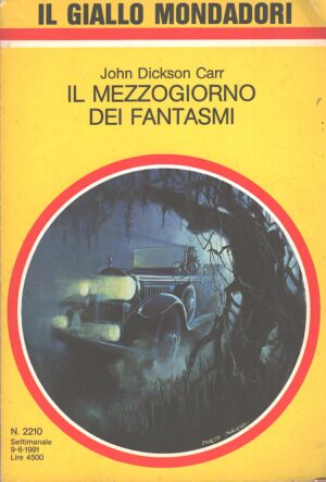 Il mezzogiorno dei fantasmi di John Dickson Carr - Giallo Mondadori n. 2210 ed. Mondadori