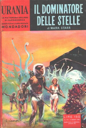 Il dominatore delle stelle di Mark Starr - Urania n. 173 ed. Mondadori