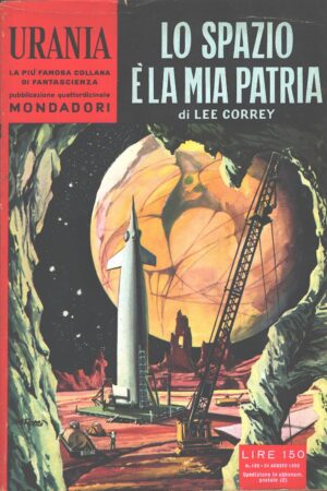 Lo spazio è la mia patria di Lee Correy - Urania n. 185 ed. Mondadori