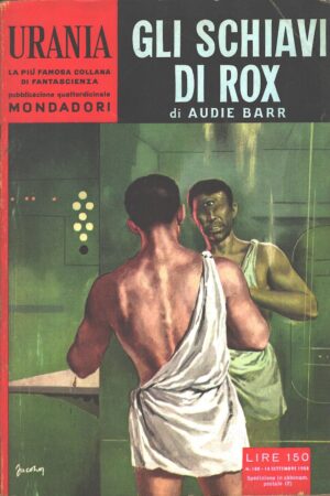 Gli schiavi di Rox di Barr, Audie - Urania n. 186 ed. Mondadori