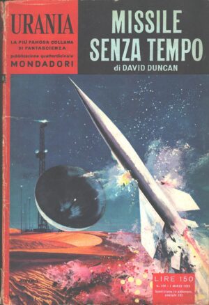 Missile senza tempo di David Duncan - Urania n. 198 ed. Mondadori