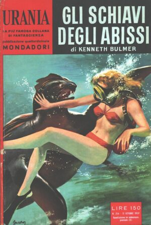 Gli schiavi degli abissi di Kenneth Bulmer - Urania n. 214 ed. Mondadori
