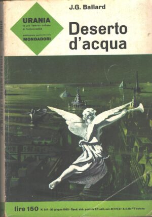 Deserto d'acqua di J. G. Ballard - Urania n. 311 ed. Mondadori
