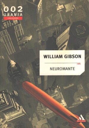 Neuromante di Gibson, William - Urania n. 002 (Collezione) ed. Mondadori