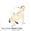 Momenti di gloria di Hamilton, Duncan ed. 66thand2nd