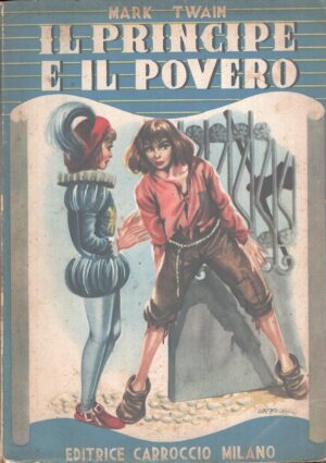 Il principe e il povero di Mark Twain - Libri per tutti Serie Azzurra n. 108 ed. Carroccio
