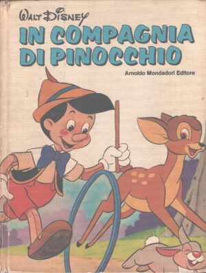 In compagnia di Pinocchio di Walt Disney - Collana Disneyana ed. Mondadori (Prima edizione 1975)