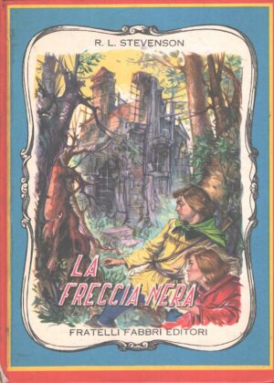 La freccia nera di R. L. Stevenson - I Classici n. 20 ed. Fabbri (1957)