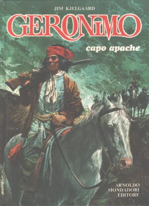 Geronimo capo Apache di Jim Kjelgaard ed. Mondadori (1969)