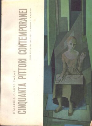 Cinquanta pittori contemporanei di Galleria d'Arte Taras ed. Pinci  (1958)