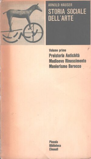 Storia sociale dell'arte (volume primo) di Arnold Hauser ed. Einaudi