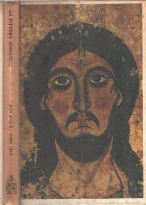 La pittura romanica di Ainaud e Held - L'arte nei secoli n. 5 ed. CDE Club degli Editori