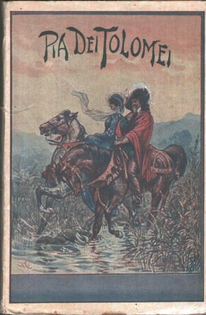 Pia De' Tolomei - Romanzo Popolare ed. Bietti (1932)