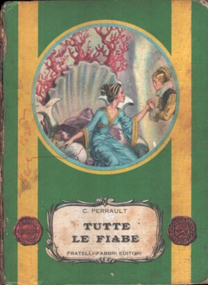 Tutte le fiabe di C. Perrault ed. Fabbri (1957)