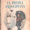 La piccola principessa di Francis H. Burnett - Libri belli n. 6 ed. Fabbri