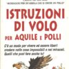 Istruzioni di volo per aquile e polli di Anthony De Mello ed. Piemme