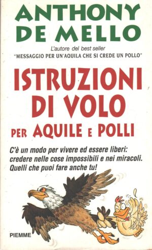 Istruzioni di volo per aquile e polli di Anthony De Mello ed. Piemme