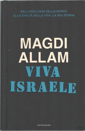 Viva Israele di Magdi Allam ed. Mondadori