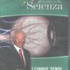 I Cinque sensi - DVD Piero Angela Viaggio nella Scienza (vol. 5) - Versione da edicola - DVD in Italiano