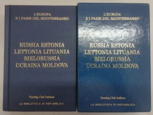 Russia Estonia Lettonia Lituania Bielorussia Ucraina Moldova - Europa e Paesi del Mediterraneo (vol. 13) di Touring Club Italiano ed. La Repubblica