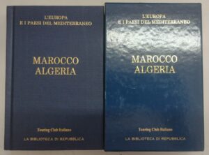 Marocco Algeria - Europa e Paesi del Mediterraneo (vol. 9) di Touring Club Italiano ed. La Repubblica