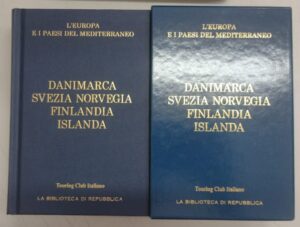 Danimarca Svezia Norvegia Finlandia Islanda - Europa e Paesi del Mediterraneo (vol. 10) di Touring Club Italiano ed. La Repubblica