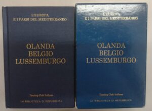 Olanda Belgio Lussemburgo - Europa e Paesi del Mediterraneo (vol. 8) di Touring Club Italiano ed. La Repubblica