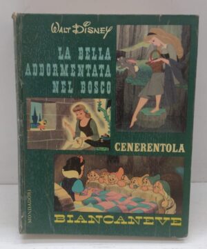 La bella addormentata nel bosco Cenerentola Biancaneve di Walt Disney ed. Mondadori (1961)