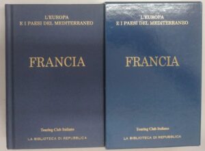 Francia - Europa e  Paesi del Mediterraneo (vol. 2) di Touring Club Italiano ed. La Repubblica