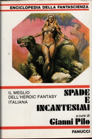 Spade e incantesimi - Enciclopedia della Fantascienza n. 12 a cura di Pilo, Gianni ed. Fanucci
