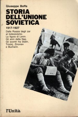 Storia dell'Unione Sovietica 1917-1927 (vol. 1) di Giuseppe Boffa ed. L'Unità