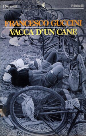 Vacca d'un cane di Guccini, Francesco ed. Feltrinelli