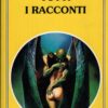 Tutti i racconti di Edgar Allan Poe ed. Luigi Reverdito