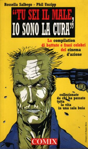 Tu sei il male io sono la cura di Salbego e Unzipp ed. Comix