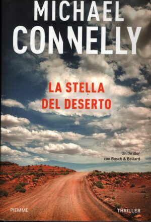 La stella del deserto di Connelly, Michael ed. Piemme