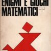 Enigmi e giochi matematici (vol. 2) di Martin Gardner ed. Sansoni