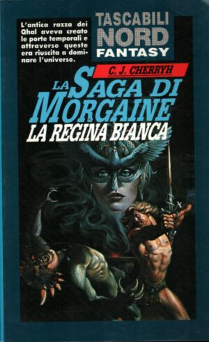 La Regina Bianca - La Saga di Morgaine di Cherryh, C.J. ed. Nord
