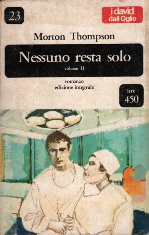 Nessuno resta solo (vol. 2) di Morton Thompson ed. Dall'Oglio