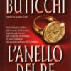 L'anello dei re di Buticchi, Marco ed. Longanesi