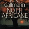 Notti africane di Gallmann, Kuki ed. Mondadori