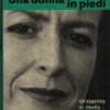 Una donna in piedi di Messaoudi, Khalida con Schemla, Elisabeth ed. Mondadori
