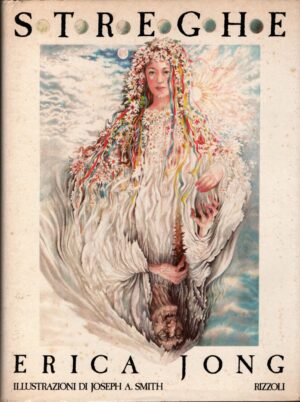 Streghe di Erica Jong - Illustr. Joseph A. Smith ed. Rizzoli (1983)