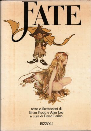 Fate di Brian Froud e Alan Lee ed. Rizzoli (Prima ediizone 1979)