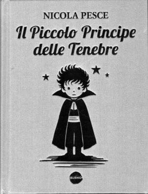 Il piccolo principe delle tenebre di Pesce, Nicola ed. Burno