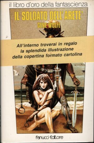 Il soldato dell'Arete' di Gene Wolfe ed. Fanucci (Con Cartolina)